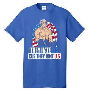 They Hate Us Cuz They Aint Us America USA Flag Tall T-Shirt