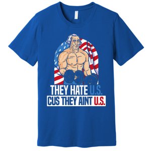 They Hate Us Cuz They Aint Us America USA Flag Premium T-Shirt