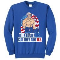 They Hate Us Cuz They Aint Us America USA Flag Tall Sweatshirt