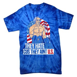 They Hate Us Cuz They Aint Us America USA Flag Tie-Dye T-Shirt