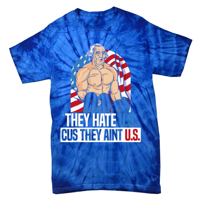 They Hate Us Cuz They Aint Us America USA Flag Tie-Dye T-Shirt