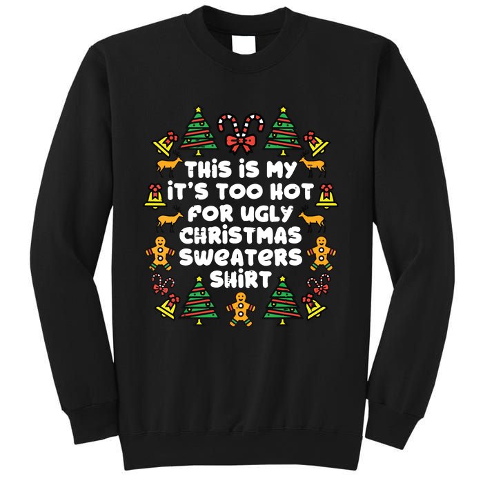 Too Hot Ugly Christmas Sweaters Funny Xmasfamily Sweatshirt