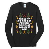 Too Hot Ugly Christmas Sweaters Funny Xmasfamily Tall Long Sleeve T-Shirt