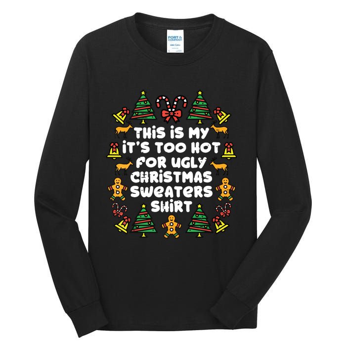 Too Hot Ugly Christmas Sweaters Funny Xmasfamily Tall Long Sleeve T-Shirt