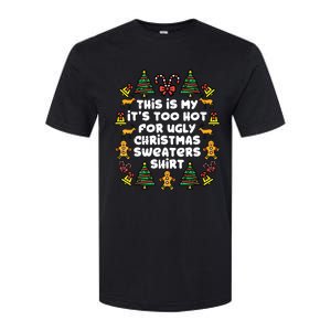 Too Hot Ugly Christmas Sweaters Funny Xmasfamily Softstyle CVC T-Shirt