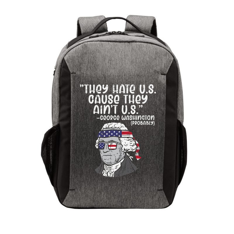 They Hate US Cause Ain't US George Washington 4th of July Vector Backpack