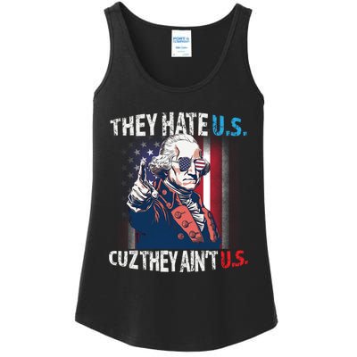 The Hate Us Cuz AinT Us Flag George Washington 4th Of July Ladies Essential Tank