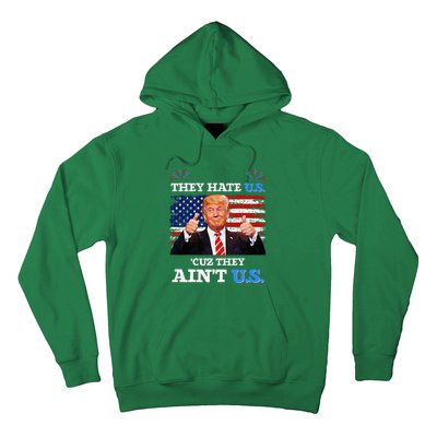 They Hate Us Cuz They AinT Us Usa Donald Trump Conservative Hoodie