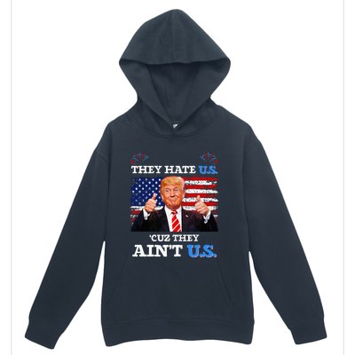 They Hate Us Cuz They AinT Us Usa Donald Trump Conservative Urban Pullover Hoodie