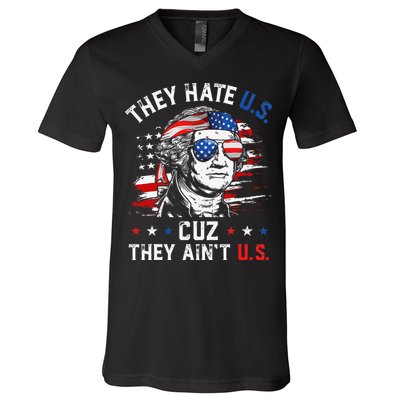 They Hate US Cuz They Ain't US George Washington 4th Of July V-Neck T-Shirt
