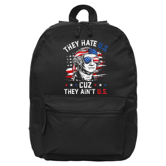 They Hate US Cuz They Ain't US George Washington 4th Of July 16 in Basic Backpack