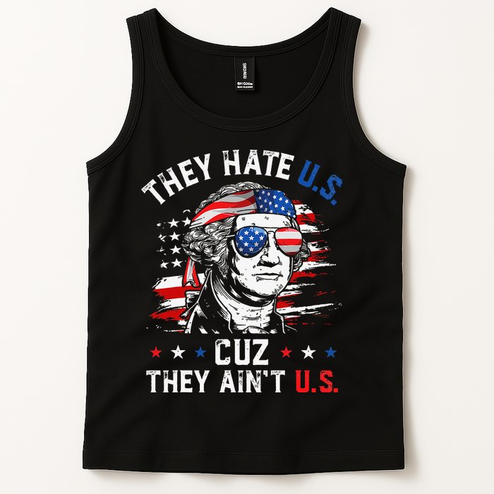 They Hate US Cuz They Ain't US George Washington 4th Of July Tank Top