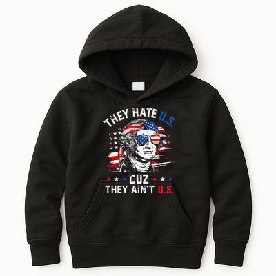 They Hate US Cuz They Ain't US George Washington 4th Of July Kids Hoodie