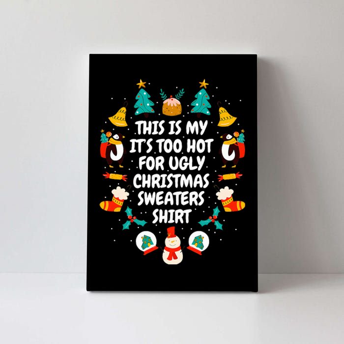 Too Hot Ugly Christmas Sweaters Funny Xmas Women Family Canvas