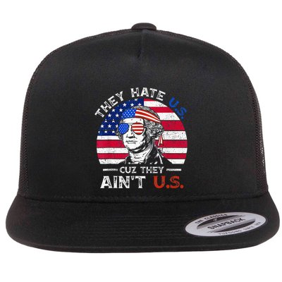 They Hate Us Cuz They AinT Us Funny 4th Of July Flat Bill Trucker Hat