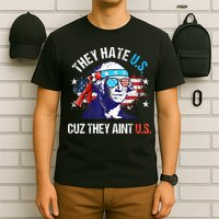 They Hate Us Cuz They AinT Us Funny 4th Of July T-Shirt