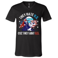 They Hate Us Cuz They AinT Us Funny 4th Of July V-Neck T-Shirt