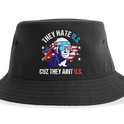 They Hate Us Cuz They AinT Us Funny 4th Of July Sustainable Bucket Hat