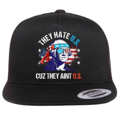 They Hate Us Cuz They AinT Us Funny 4th Of July Flat Bill Trucker Hat