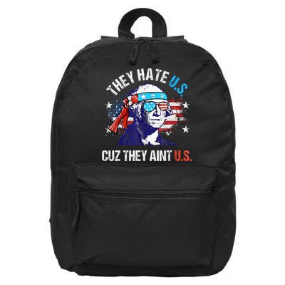 They Hate Us Cuz They AinT Us Funny 4th Of July 16 in Basic Backpack
