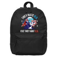They Hate Us Cuz They AinT Us Funny 4th Of July 16 in Basic Backpack
