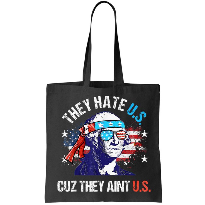 They Hate Us Cuz They AinT Us Funny 4th Of July Bag