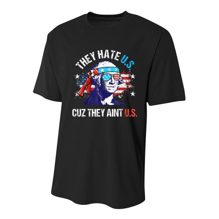 They Hate Us Cuz They AinT Us Funny 4th Of July Youth Performance Sprint T-Shirt