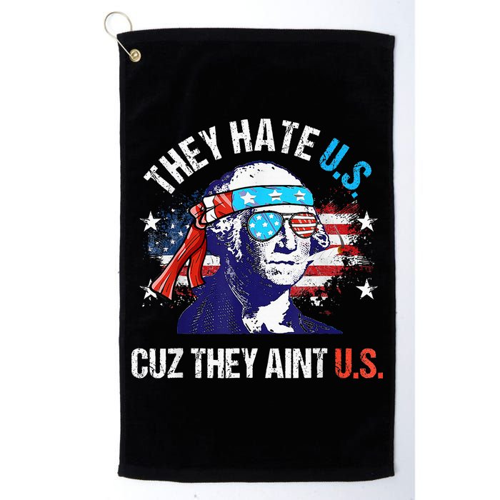 They Hate Us Cuz They AinT Us Funny 4th Of July Golf Towel