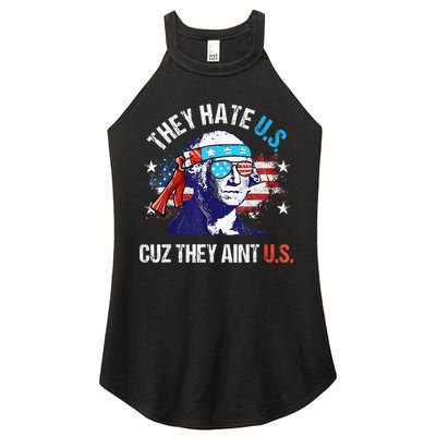 They Hate Us Cuz They AinT Us Funny 4th Of July Women's Perfect Tri Rocker Tank