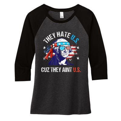 They Hate Us Cuz They AinT Us Funny 4th Of July Women's Tri-Blend 3/4-Sleeve Raglan Shirt