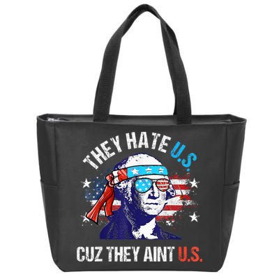 They Hate Us Cuz They AinT Us Funny 4th Of July Zip Tote Bag