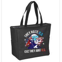 They Hate Us Cuz They AinT Us Funny 4th Of July Zip Tote Bag