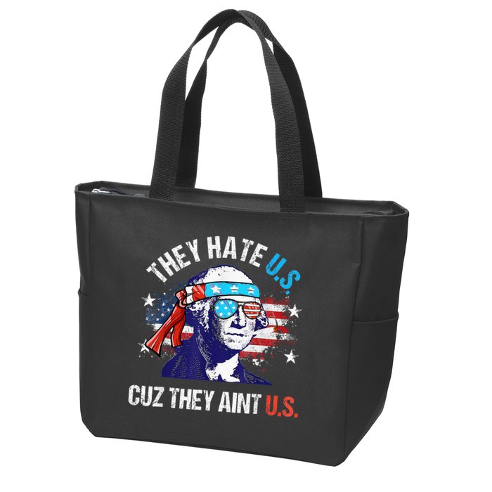They Hate Us Cuz They AinT Us Funny 4th Of July Zip Tote Bag