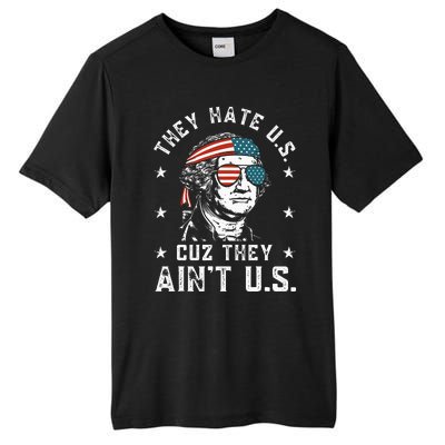 They Hate Us Cuz They AinT Us Tall Fusion ChromaSoft Performance T-Shirt