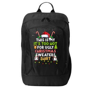 Too Hot Ugly Christmas Sweaters Funny Xmas Family  City Backpack