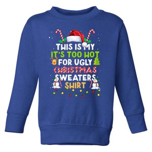 Too Hot Ugly Christmas Sweaters Funny Xmas Family  Toddler Sweatshirt