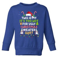 Too Hot Ugly Christmas Sweaters Funny Xmas Family  Toddler Sweatshirt