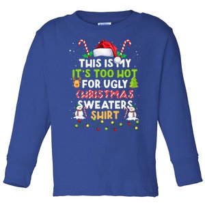 Too Hot Ugly Christmas Sweaters Funny Xmas Family  Toddler Long Sleeve Shirt