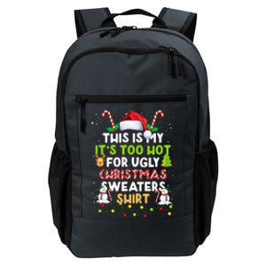 Too Hot Ugly Christmas Sweaters Funny Xmas Family  Daily Commute Backpack