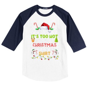 Too Hot Ugly Christmas Sweaters Funny Xmas Family  Baseball Sleeve Shirt