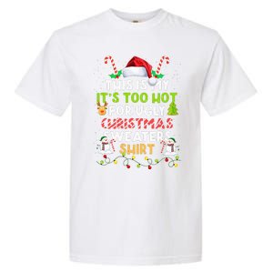 Too Hot Ugly Christmas Sweaters Funny Xmas Family  Garment-Dyed Heavyweight T-Shirt