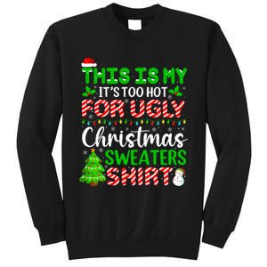 Too Hot Ugly Christmas Sweaters Funny Xmas Family Sweatshirt