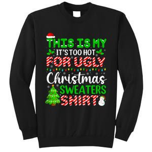 Too Hot Ugly Christmas Sweaters Funny Xmas Family Tall Sweatshirt