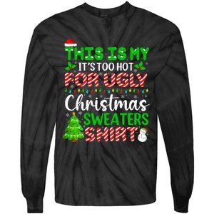 Too Hot Ugly Christmas Sweaters Funny Xmas Family Tie-Dye Long Sleeve Shirt