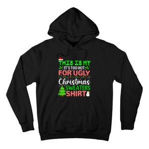 Too Hot Ugly Christmas Sweaters Funny Xmas Family Tall Hoodie