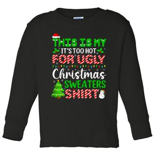 Too Hot Ugly Christmas Sweaters Funny Xmas Family Toddler Long Sleeve Shirt