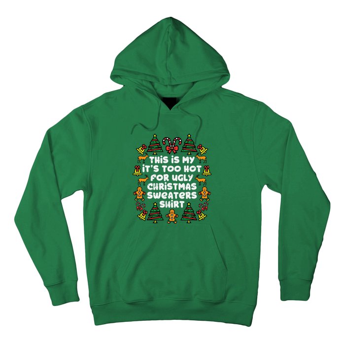 Too Hot Ugly Christmas Sweaters Funny Xmas Hoodie