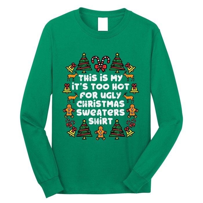 Too Hot Ugly Christmas Sweaters Funny Xmas Long Sleeve Shirt