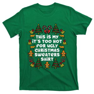 Too Hot Ugly Christmas Sweaters Funny Xmas T-Shirt