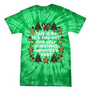 Too Hot Ugly Christmas Sweaters Funny Xmas Tie-Dye T-Shirt